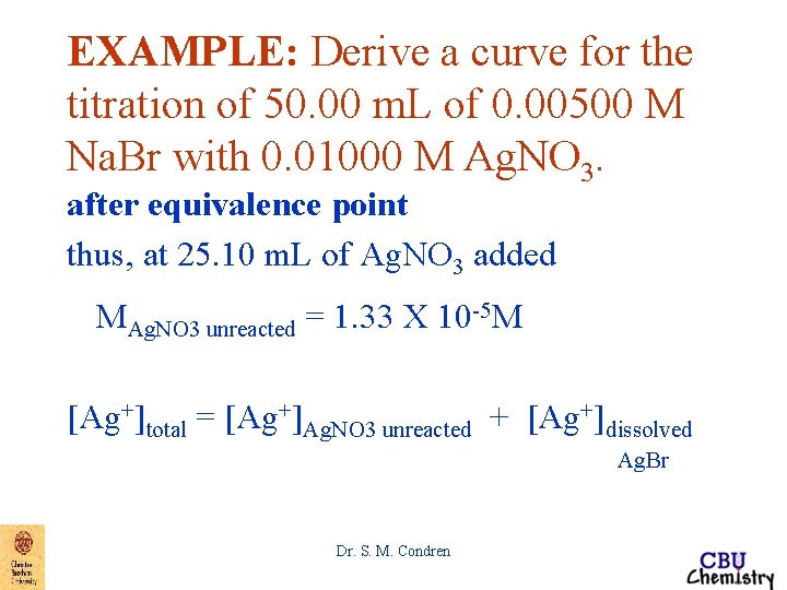 EXAMPLE: Derive a curve for the titration of 50. 00 m. L of 0.