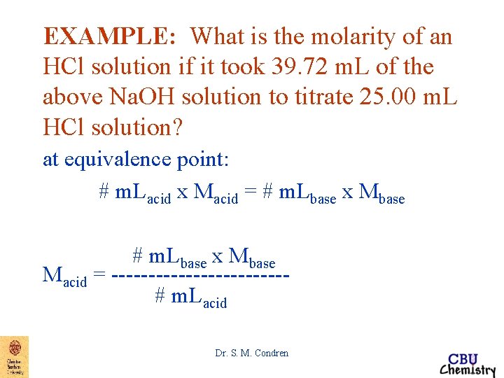 EXAMPLE: What is the molarity of an HCl solution if it took 39. 72