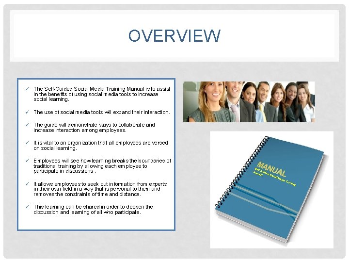 OVERVIEW ü The Self-Guided Social Media Training Manual is to assist in the benefits