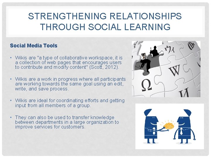 STRENGTHENING RELATIONSHIPS THROUGH SOCIAL LEARNING Social Media Tools • Wikis are "a type of