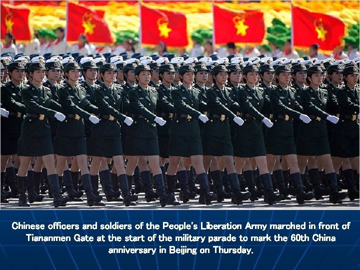 Chinese officers and soldiers of the People's Liberation Army marched in front of Tiananmen