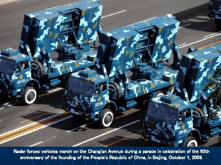 Radar forces vehicles march on the Chang'an Avenue during a parade in celebration of