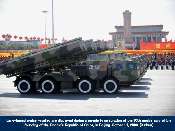 Land-based cruise missiles are displayed during a parade in celebration of the 60 th