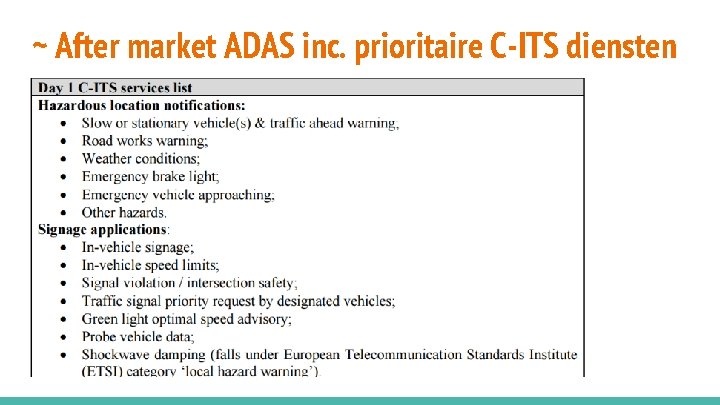 ~ After market ADAS inc. prioritaire C-ITS diensten 