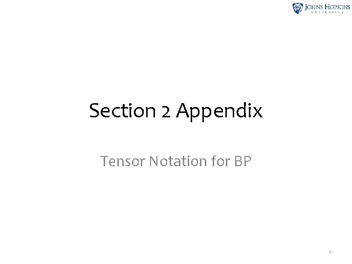Section 2 Appendix Tensor Notation for BP 1 
