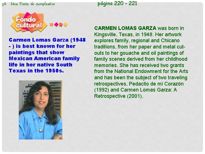 5 A Una Fiesta de cumpleaños Carmen Lomas Garza (1948 - ) is best