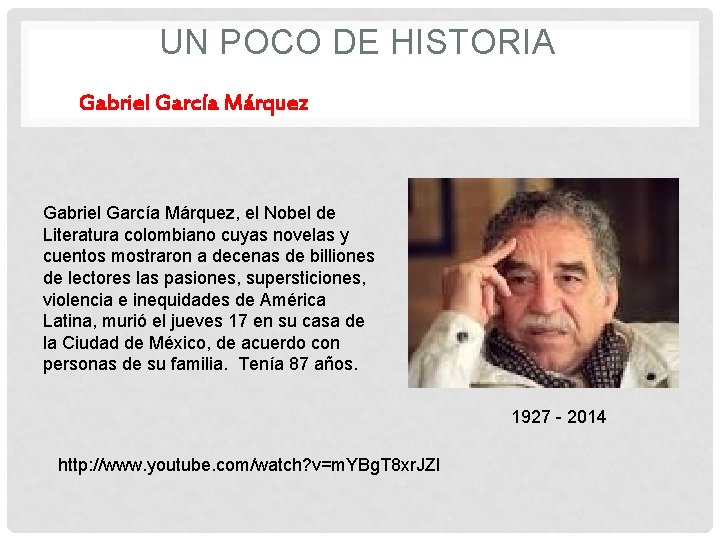 UN POCO DE HISTORIA Gabriel García Márquez, el Nobel de Literatura colombiano cuyas novelas