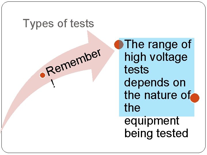 Types of tests m e R ! r e b m e The range