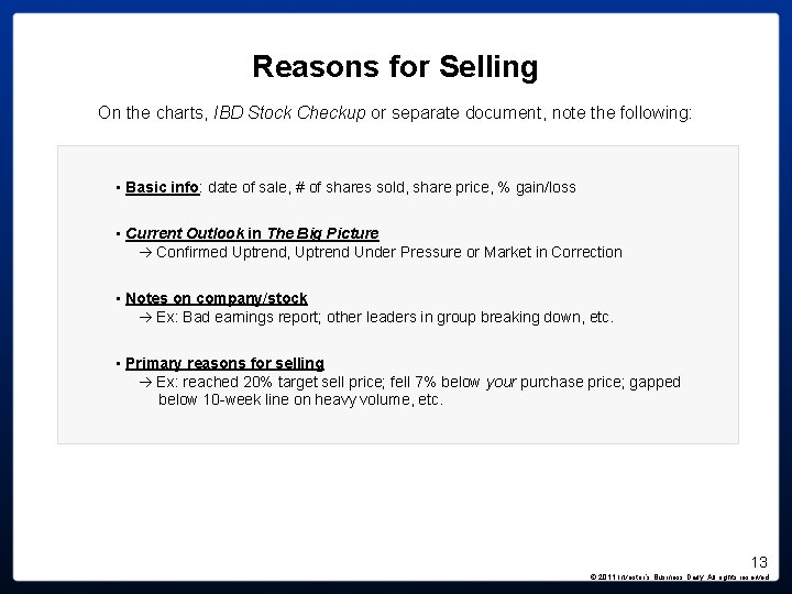 Reasons for Selling On the charts, IBD Stock Checkup or separate document, note the Reasons for Selling On the charts, IBD Stock Checkup or separate document, note the
