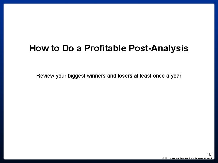 How to Do a Profitable Post-Analysis Review your biggest winners and losers at least How to Do a Profitable Post-Analysis Review your biggest winners and losers at least