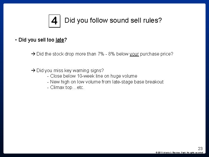 Did you follow sound sell rules? • Did you sell too late? Did the Did you follow sound sell rules? • Did you sell too late? Did the