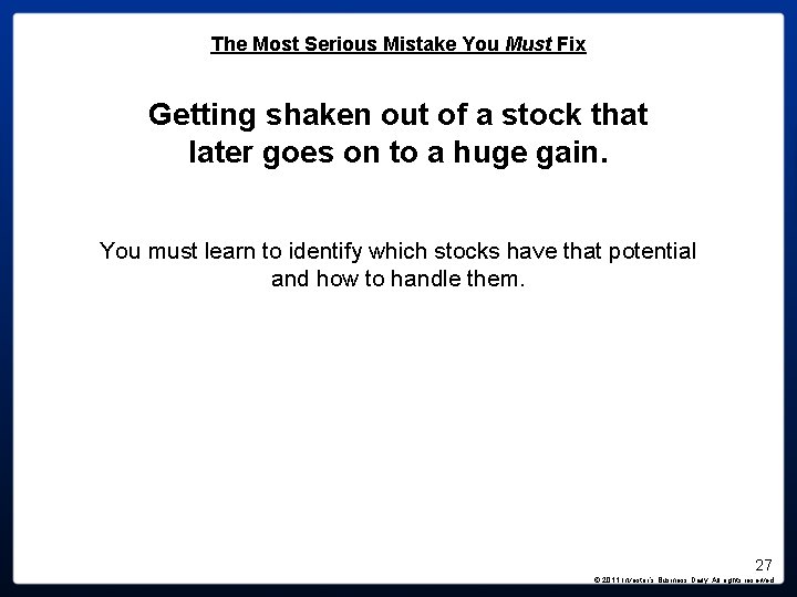 The Most Serious Mistake You Must Fix Getting shaken out of a stock that The Most Serious Mistake You Must Fix Getting shaken out of a stock that