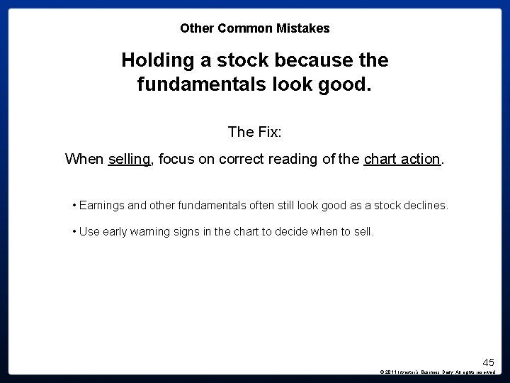 Other Common Mistakes Holding a stock because the fundamentals look good. The Fix: When Other Common Mistakes Holding a stock because the fundamentals look good. The Fix: When