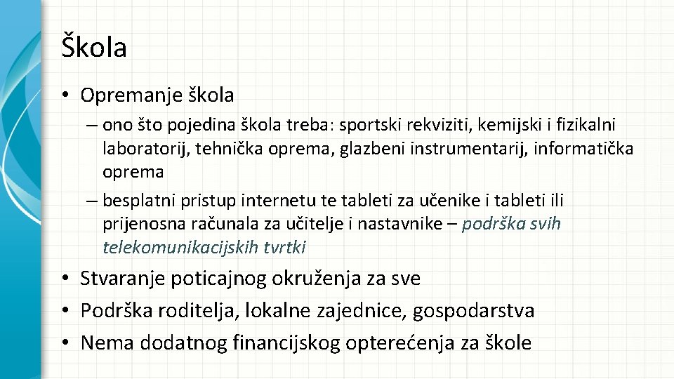 Škola • Opremanje škola – ono što pojedina škola treba: sportski rekviziti, kemijski i