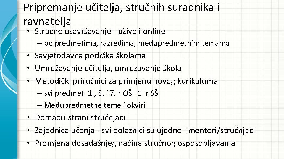 Pripremanje učitelja, stručnih suradnika i ravnatelja • Stručno usavršavanje - uživo i online –