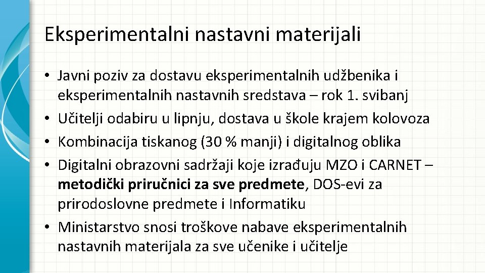 Eksperimentalni nastavni materijali • Javni poziv za dostavu eksperimentalnih udžbenika i eksperimentalnih nastavnih sredstava