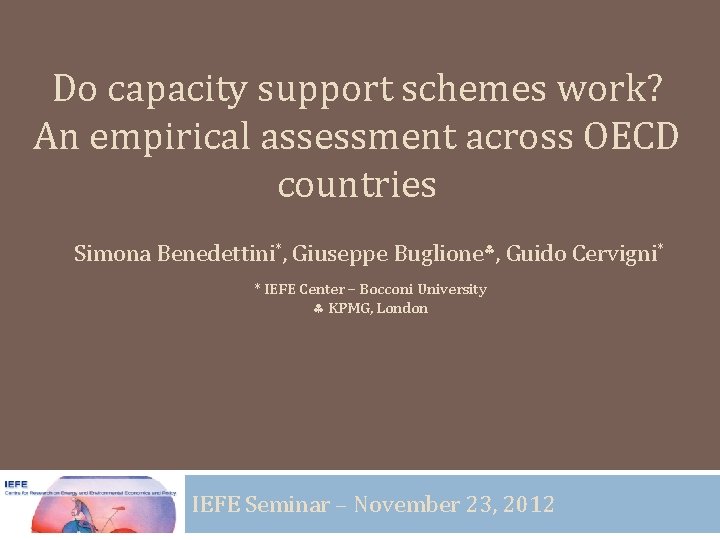 Do capacity support schemes work? An empirical assessment across OECD countries Simona Benedettini*, Giuseppe