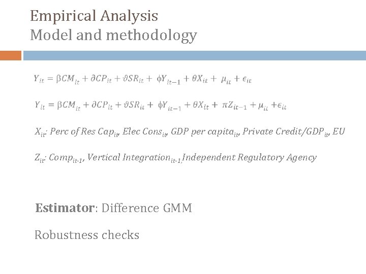 Empirical Analysis Model and methodology Xit: Perc of Res Capit, Elec Consit, GDP per