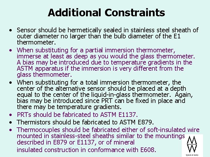 Additional Constraints • Sensor should be hermetically sealed in stainless steel sheath of outer Additional Constraints • Sensor should be hermetically sealed in stainless steel sheath of outer
