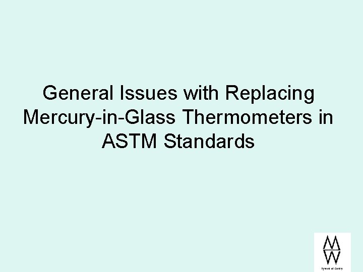 General Issues with Replacing Mercury-in-Glass Thermometers in ASTM Standards 