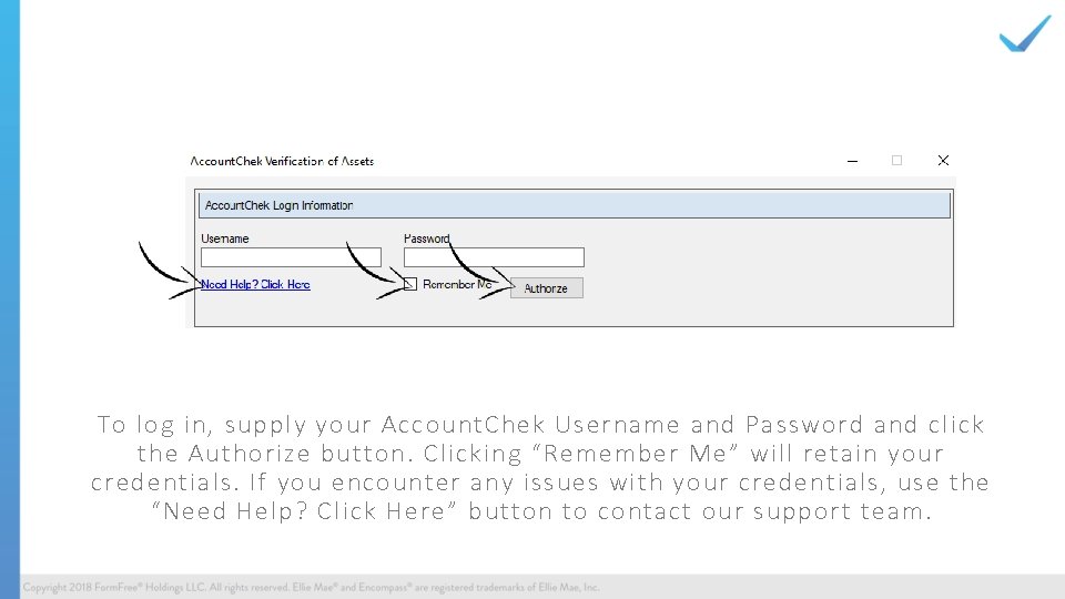 To log in, supply your Account. Chek Username and Password and click the Authorize