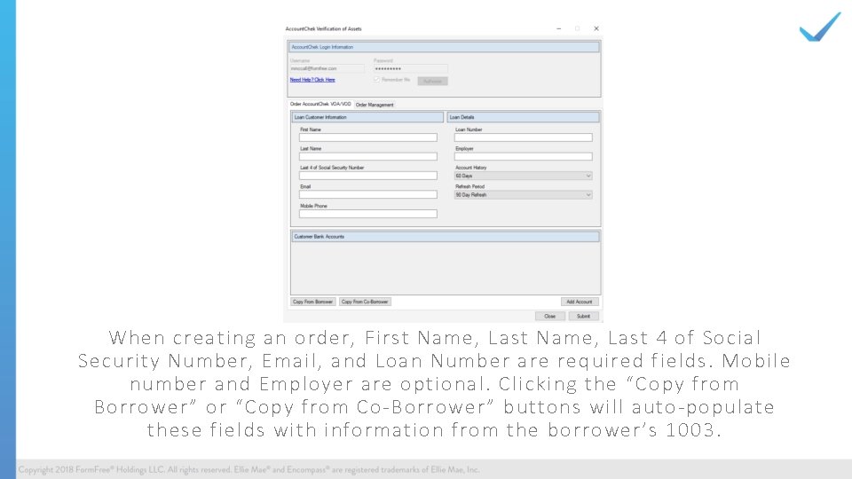 When creating an order, First Name, Last 4 of Social Security Number, Email, and