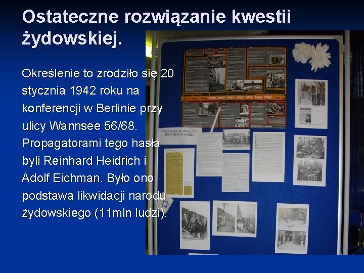 Ostateczne rozwiązanie kwestii żydowskiej. Określenie to zrodziło się 20 stycznia 1942 roku na konferencji