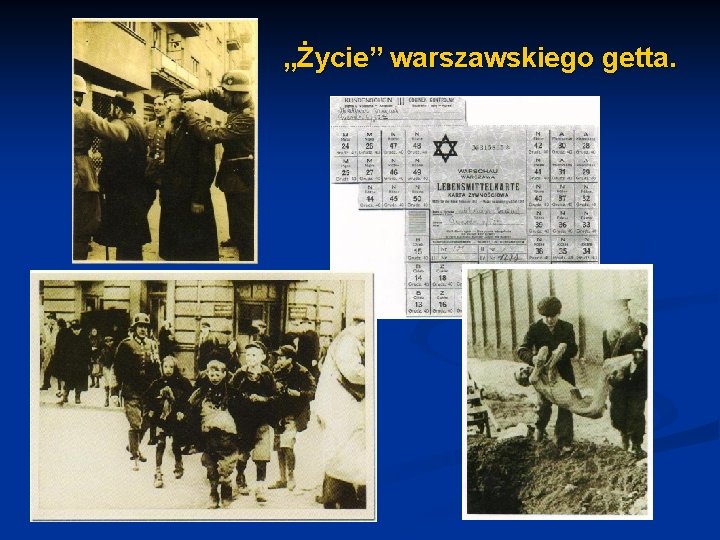 „Życie” warszawskiego getta. 