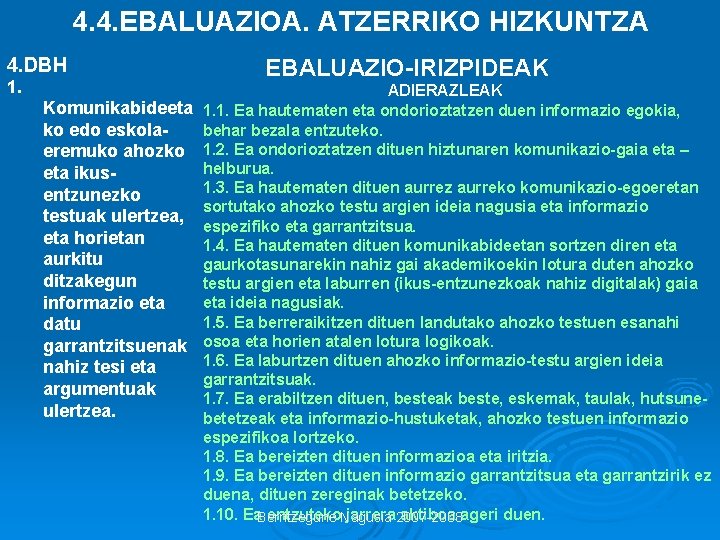 4. 4. EBALUAZIOA. ATZERRIKO HIZKUNTZA 4. DBH 1. EBALUAZIO-IRIZPIDEAK ADIERAZLEAK Komunikabideeta 1. 1. Ea