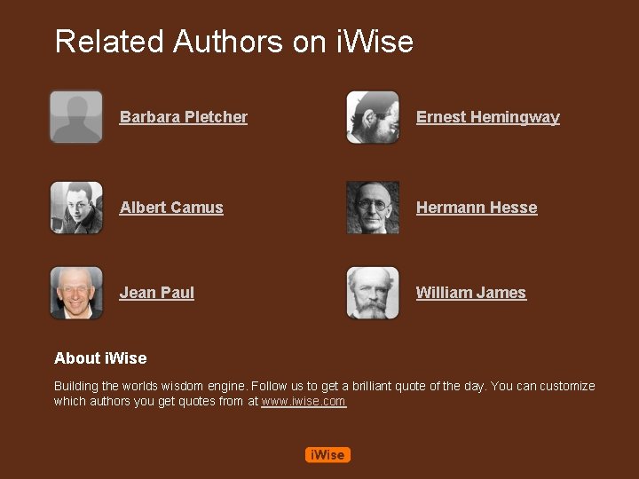 Related Authors on i. Wise Barbara Pletcher Ernest Hemingway Albert Camus Hermann Hesse Jean