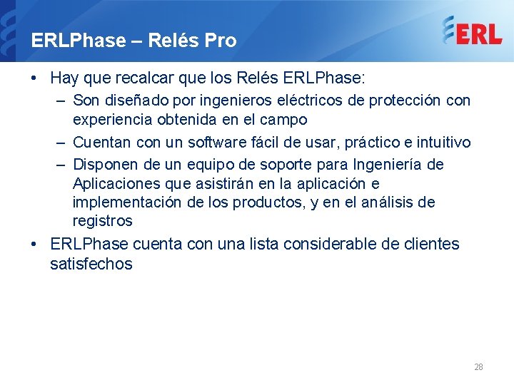 ERLPhase – Relés Pro • Hay que recalcar que los Relés ERLPhase: – Son