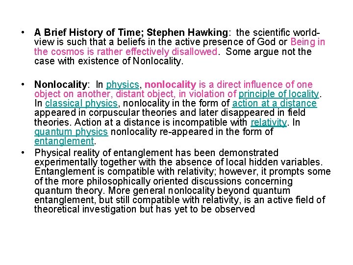  • A Brief History of Time; Stephen Hawking: the scientific worldview is such