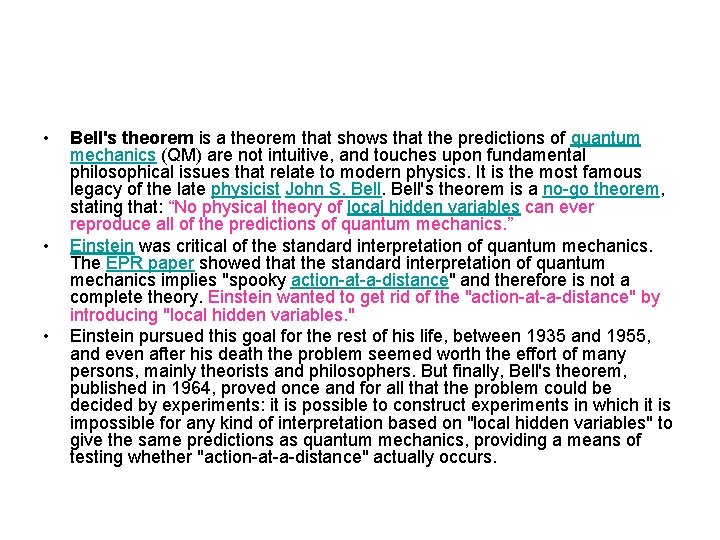  • • • Bell's theorem is a theorem that shows that the predictions