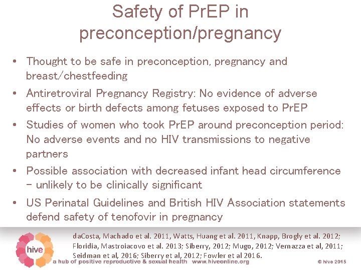 Safety of Pr. EP in preconception/pregnancy • Thought to be safe in preconception, pregnancy