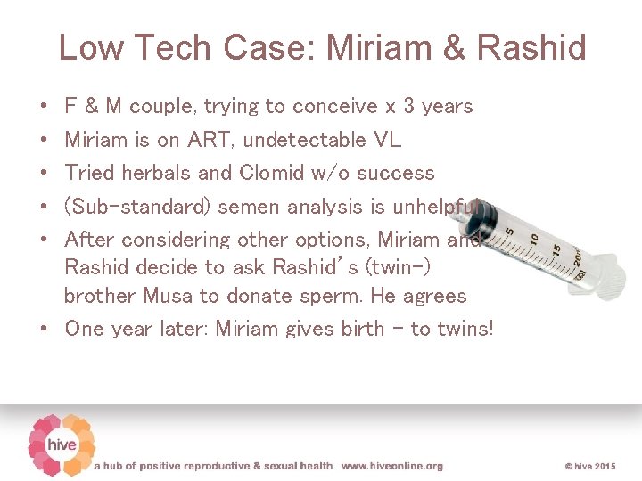 Low Tech Case: Miriam & Rashid • • • F & M couple, trying