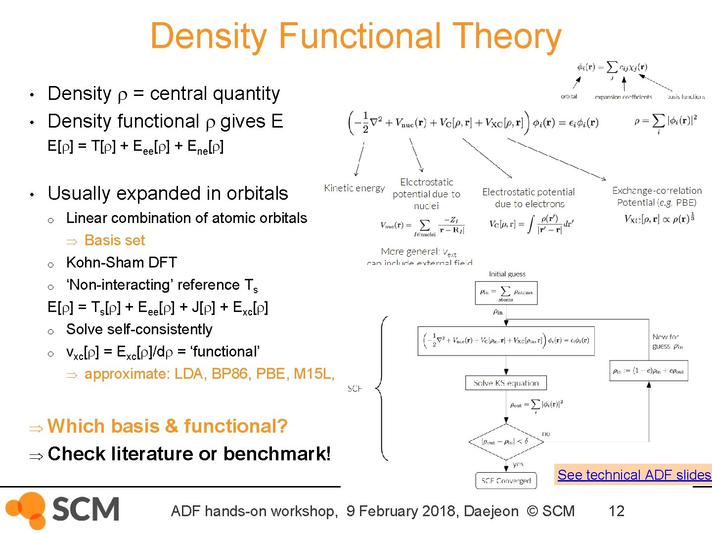 Density Functional Theory • • Density r = central quantity Density functional r gives