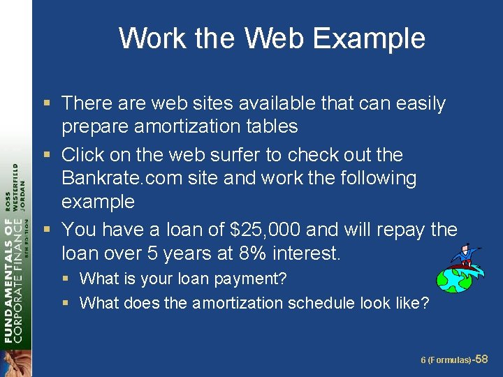 Work the Web Example § There are web sites available that can easily prepare