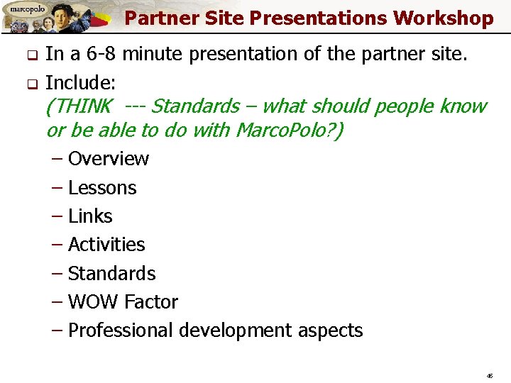 Partner Site Presentations Workshop q q In a 6 -8 minute presentation of the Partner Site Presentations Workshop q q In a 6 -8 minute presentation of the
