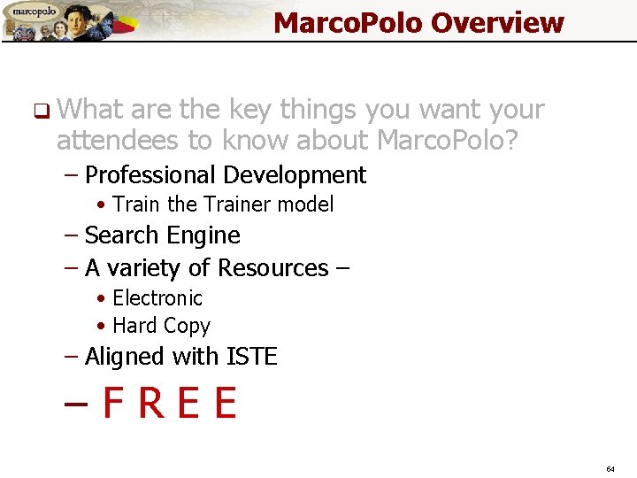 Marco. Polo Overview q What are the key things you want your attendees to Marco. Polo Overview q What are the key things you want your attendees to