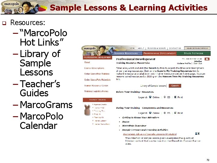 Sample Lessons & Learning Activities q Resources: – “Marco. Polo Hot Links” – Library Sample Lessons & Learning Activities q Resources: – “Marco. Polo Hot Links” – Library