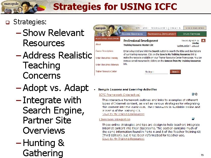 Strategies for USING ICFC q Strategies: – Show Relevant Resources – Address Realistic Teaching