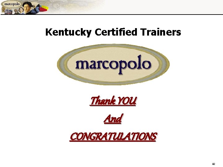 Kentucky Certified Trainers Thank YOU And CONGRATULATIONS 82 