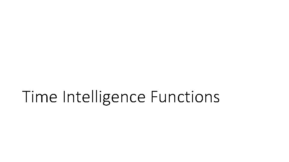 Time Intelligence Functions 