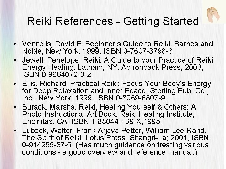 Reiki References - Getting Started • Vennells, David F. Beginner’s Guide to Reiki. Barnes Reiki References - Getting Started • Vennells, David F. Beginner’s Guide to Reiki. Barnes