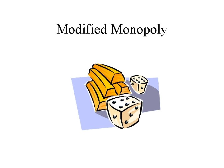 Modified Monopoly Modified Monopoly