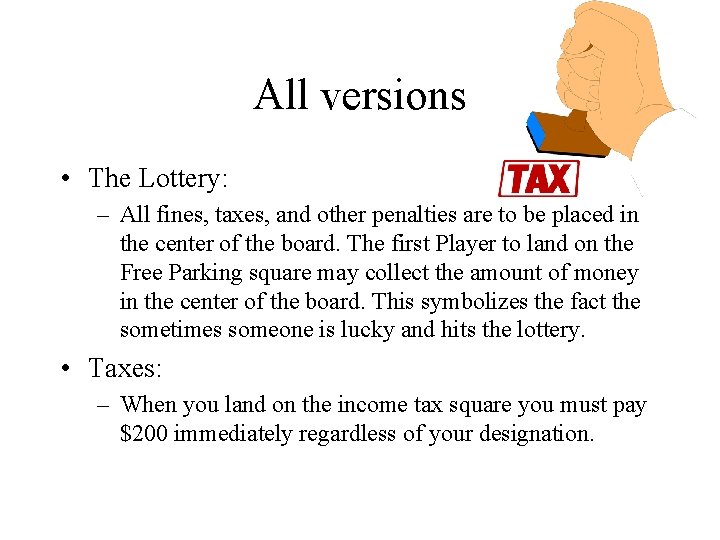 All versions • The Lottery: – All fines, taxes, and other penalties are to All versions • The Lottery: – All fines, taxes, and other penalties are to
