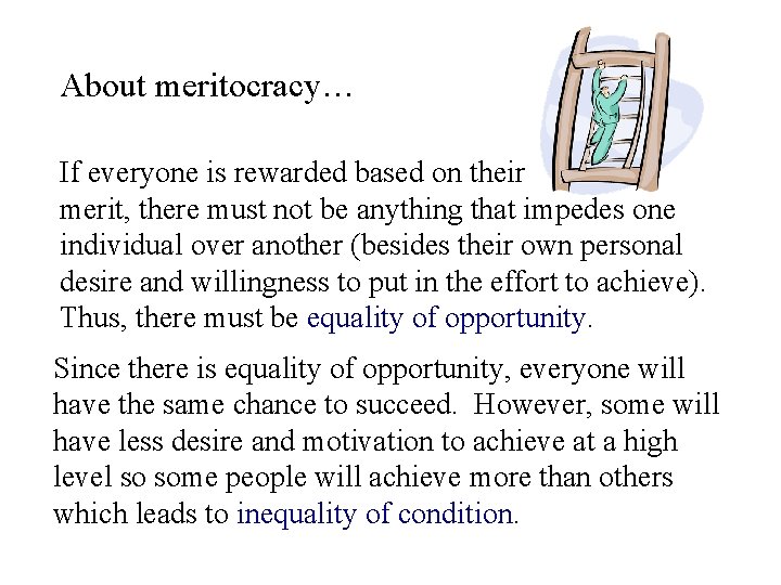About meritocracy… If everyone is rewarded based on their merit, there must not be About meritocracy… If everyone is rewarded based on their merit, there must not be