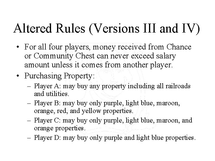 Altered Rules (Versions III and IV) • For all four players, money received from Altered Rules (Versions III and IV) • For all four players, money received from
