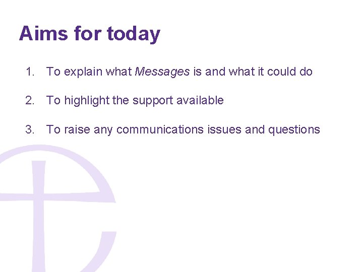 Aims for today 1. To explain what Messages is and what it could do