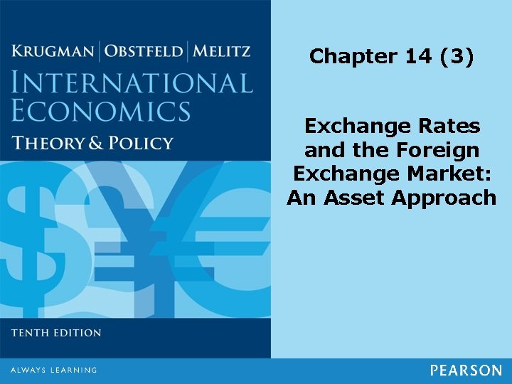 Chapter 14 (3) Exchange Rates and the Foreign Exchange Market: An Asset Approach 